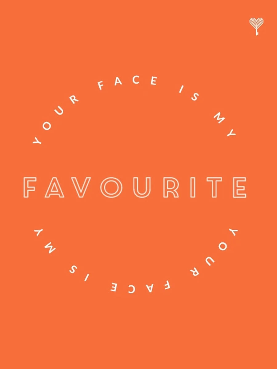 Your Face Is My Favourite E-Gift Card